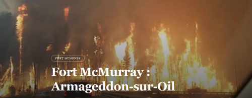 canada,alberta,armageddon-sur-oil,fort mac money,fort mac murray,gaz de schiste,incendie